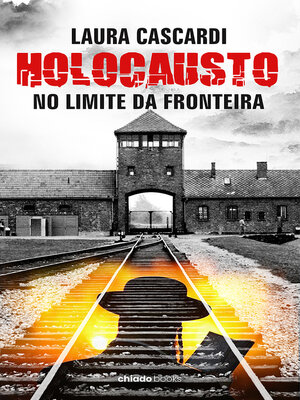 cover image of Holocausto--No limite da fronteira